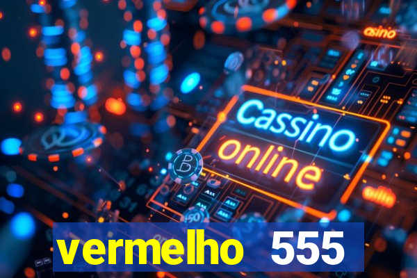 vermelho 555 plataforma de jogos